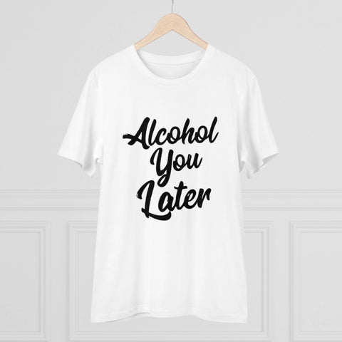 Generic Men's PC Cotton Alcohol You Later Printed T Shirt (Color: White, Thread Count: 180GSM)