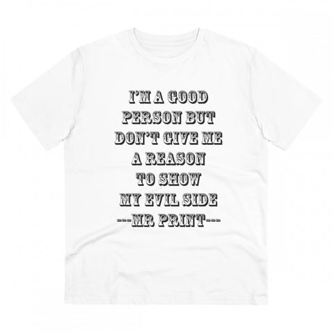 Generic Men's PC Cotton I Am Good Person Printed T Shirt (Color: White, Thread Count: 180GSM)